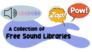 Free Sound Libraries for School Technology Projects - TechnoKids Blog
