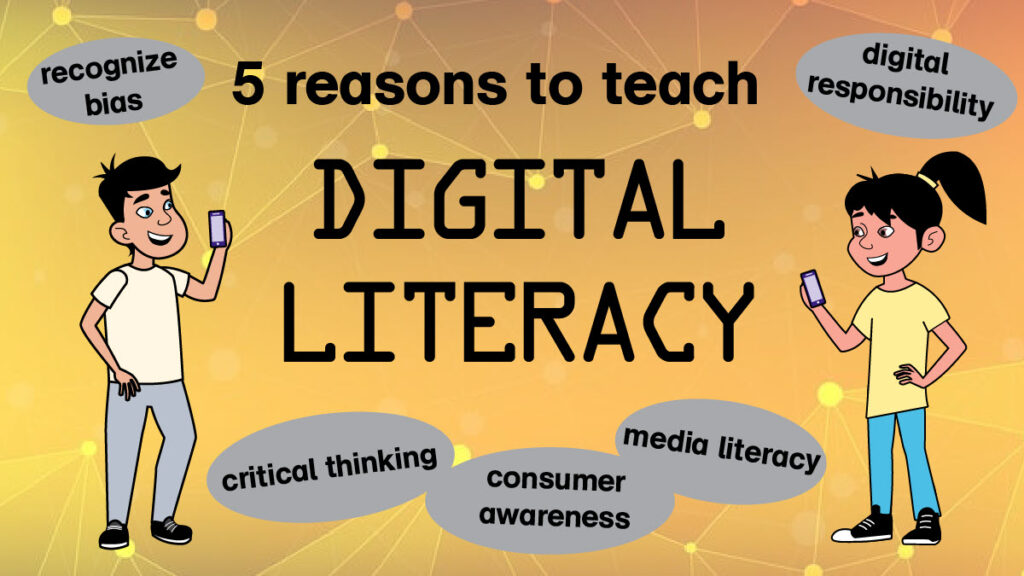 5 reasons to teach digital literacy